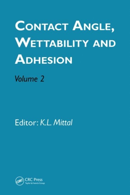 Kash L. Mittal - Contact Angle, Wettability and Adhesion, Volume 2, E-bok