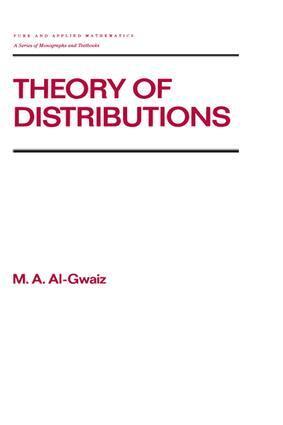 M.A. Al-Gwaiz - Theory of Distributions, E-bok