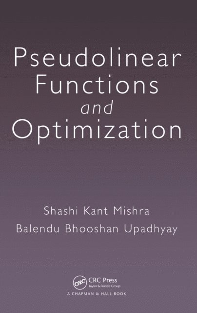 Balendu Bhooshan Upadhyay, Shashi Kant Mishra - Pseudolinear Functions and Optimization, E-bok