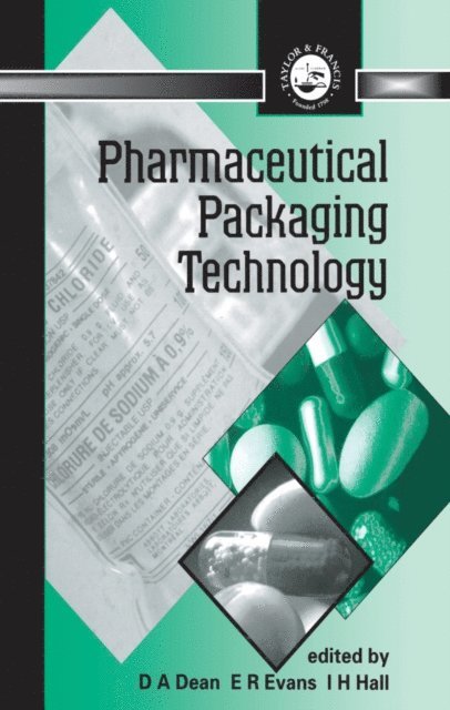 I. H. Hall, E. R. Evans, D. A. Dean - Pharmaceutical Packaging Technology, E-bok