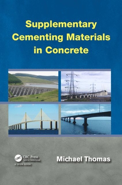 Michael Thomas - Supplementary Cementing Materials in Concrete, E-bok