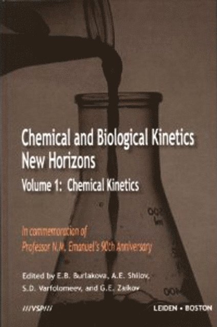 Gennady Zaikov, Sergey Dmitrievich Varfolomeev, Alexander Evgen'evich Shilov, Elena Burlakova - Chemical kinetics, E-bok