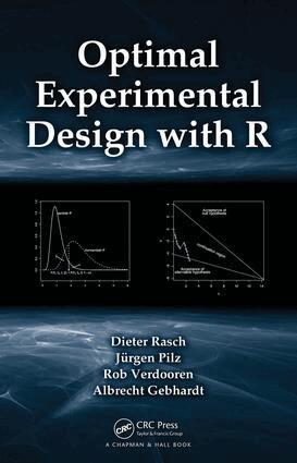 Dieter Rasch, Jurgen Pilz, L.R. Verdooren, Albrecht Gebhardt - Optimal Experimental Design with R, E-bok