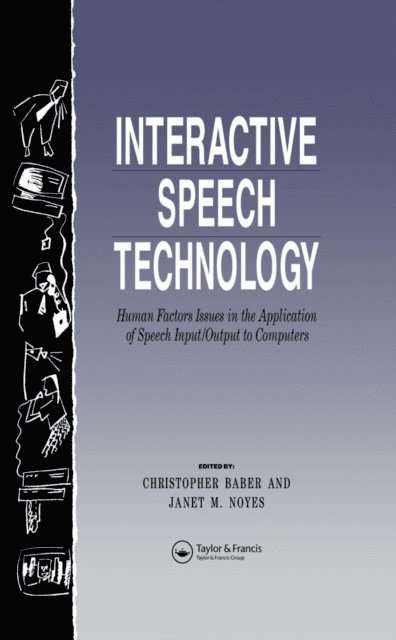 J Noyes, Chris Baber - Interactive Speech Technology, E-bok