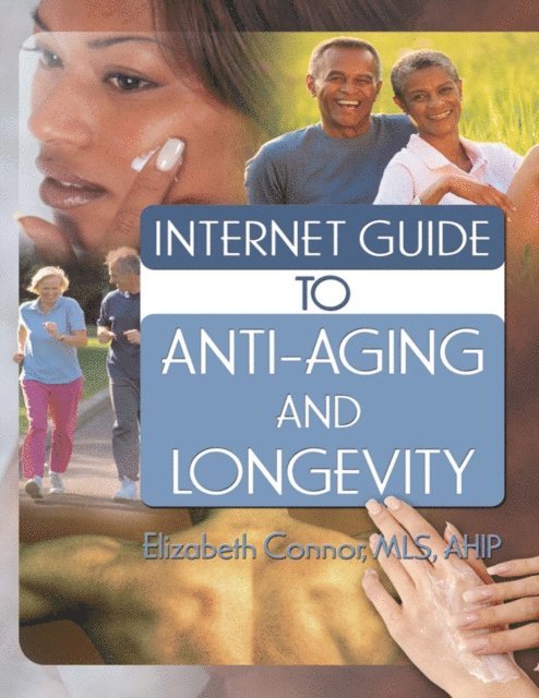 Elizabeth Connor - Internet Guide to Anti-Aging and Longevity, E-bok