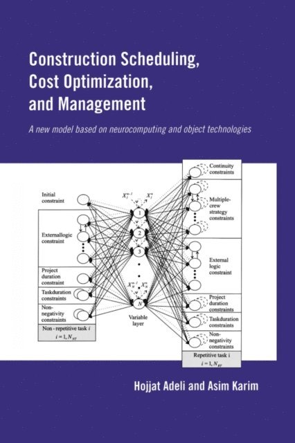 Asim Karim, Hojjat Adeli - Construction Scheduling, Cost Optimization and Management, E-bok