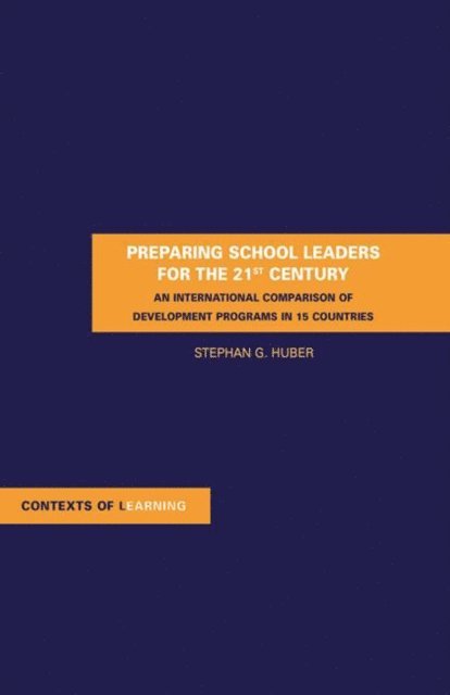 Stephan Gerhard Huber - Preparing School Leaders for the 21st Century, E-bok
