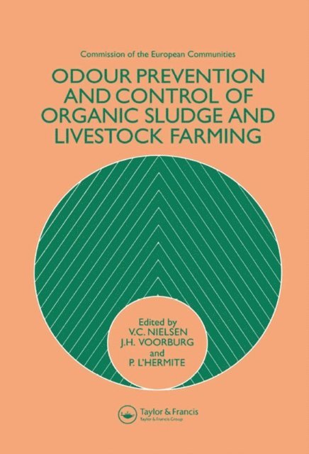 J.H. Voorburg, V.C. Nielsen - Odour Prevention and Control of Organic Sludge and Livestock Farming, E-bok