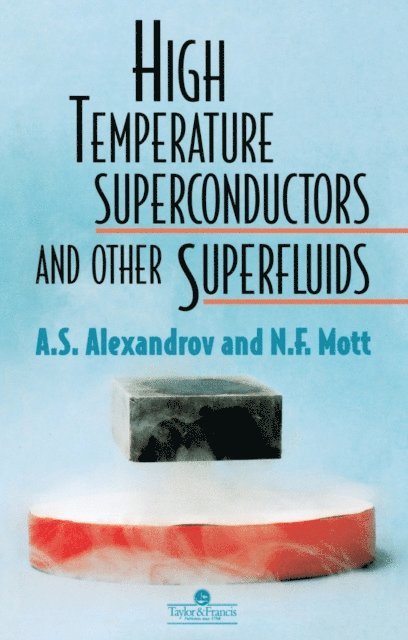 Nevill Mott, A S Alexandrov - High Temperature Superconductors And Other Superfluids, E-bok