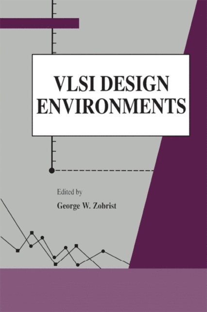 George Zobrist - VLSI Design Environments, E-bok