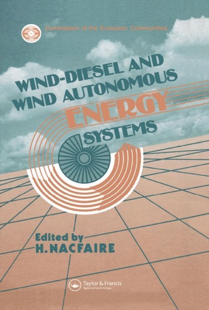 H. Nacfaire - Wind-Diesel and Wind Autonomous Energy Systems, E-bok