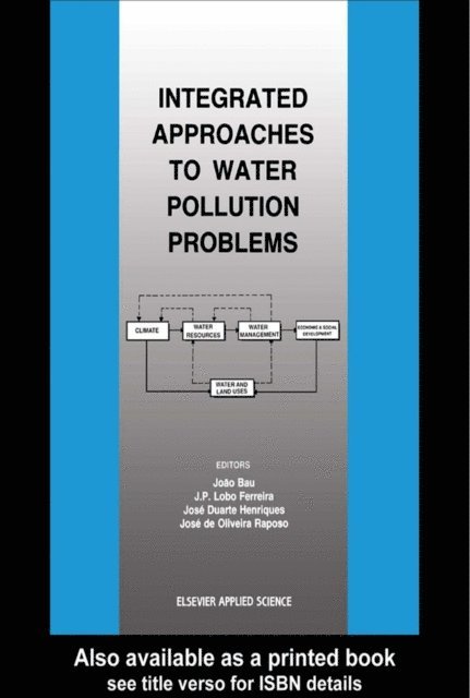 J. de Oliveira Raposo, J.P. Lobo Ferreira, J.D. Henriques, J. Bau - Integrated Approaches to Water Pollution Problems, E-bok