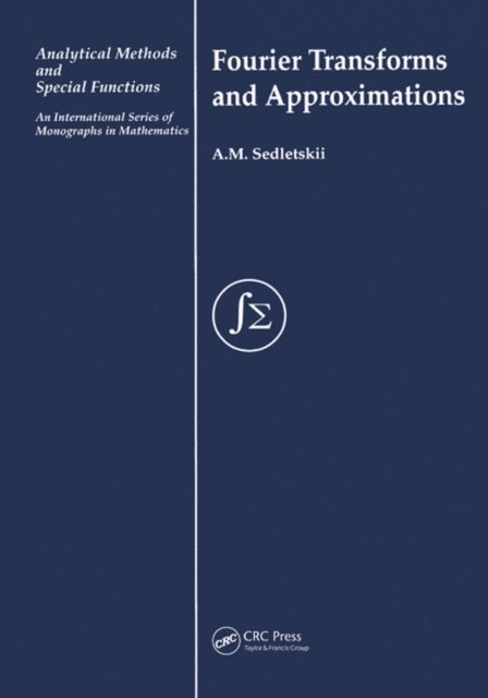 A M Sedletskii - Fourier Transforms and Approximations, E-bok