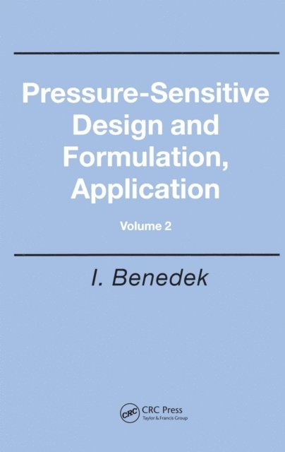 Istvan Benedek - Pressure-Sensitive Design and Formulation, Application, E-bok