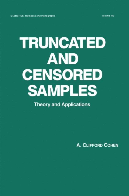 A. Clifford Cohen - Truncated and Censored Samples, E-bok
