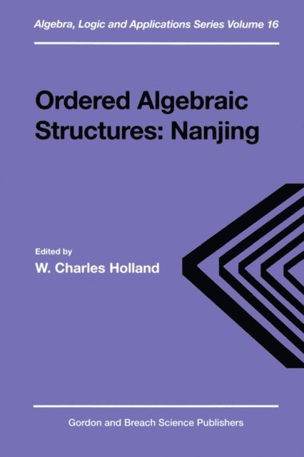 W. Charles Holland - Ordered Algebraic Structures, E-bok