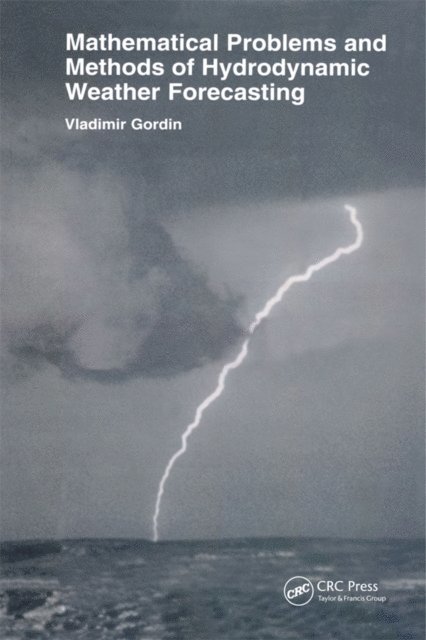 Vladimir Gordin - Mathematical Problems and Methods of Hydrodynamic Weather Forecasting, E-bok
