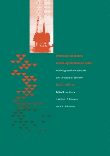 J. Whittick, B. Rodden, S. Oue, A. Myers, J. Hutcheon - Petroleum and Marine Technology Information Guide, E-bok