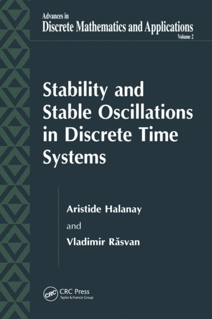 Vladimir Rasvan, Aristide Halanay - Stability and Stable Oscillations in Discrete Time Systems, E-bok