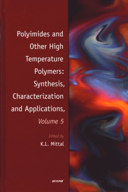 Kash L. Mittal - Polyimides and Other High Temperature Polymers: Synthesis, Characterization and Applications, Volume 5, E-bok