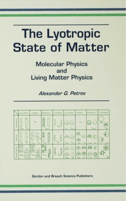 Alexander G Petrov - Lyotropic State of Matter, E-bok