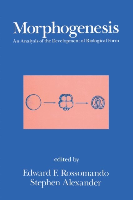 Stephen Alexander, Edward F. Rossomando - Morphogenesis, E-bok