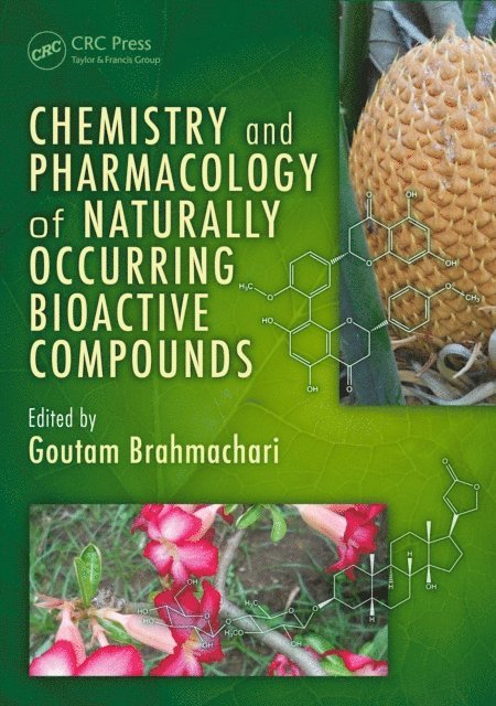 Goutam Brahmachari - Chemistry and Pharmacology of Naturally Occurring Bioactive Compounds, E-bok