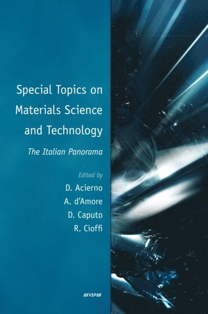 Alberto D'Amore - Special Topics on Materials Science and Technology - The Italian Panorama, E-bok