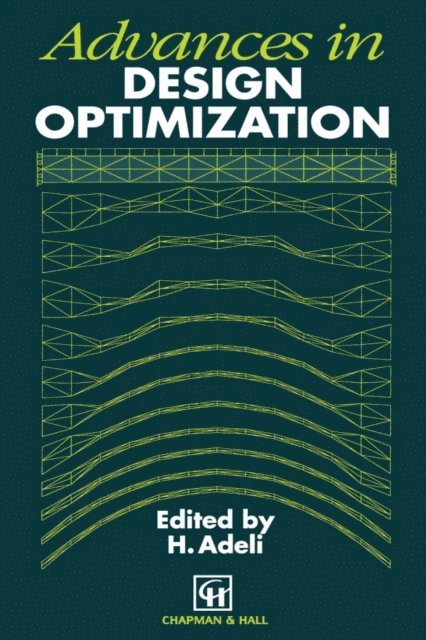 H. Adeli - Advances in Design Optimization, E-bok