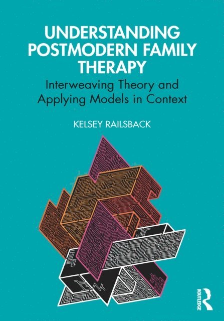 Kelsey Railsback - Understanding Postmodern Family Therapy, E-bok. Tillgänglighet: Lägg i varukorg