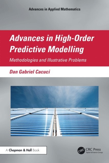 Dan Gabriel Cacuci - Advances in High-Order Predictive Modeling, E-bok