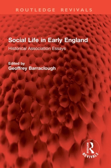 Geoffrey Barraclough - Social Life in Early England, E-bok