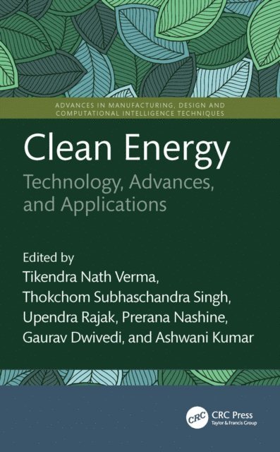 Ashwani Kumar, Gaurav Dwivedi, Prerana Nashine, Upendra Rajak, Thokchom Subhaschandra Singh, Tikendra Nath Verma - Clean Energy, E-bok