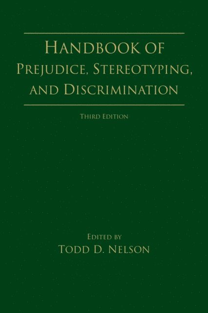 Todd D. Nelson - Handbook of Prejudice, Stereotyping, and Discrimination, E-bok