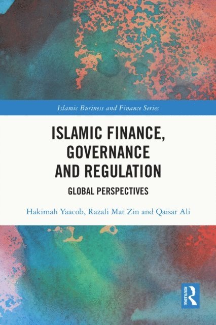 Islamic Finance, Governance and Regulation