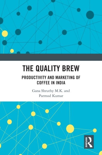 Parmod Kumar, Gana Shruthy M.K. - Quality Brew, E-bok
