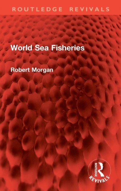 Robert Morgan - World Sea Fisheries, E-bok