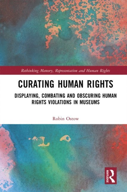 Robin Ostow - Curating Human Rights, E-bok