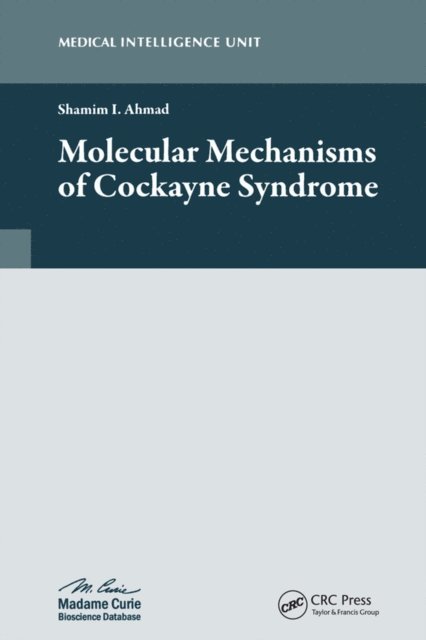 Shamim I. Ahmad - Molecular Mechanisms of Cockayne Syndrome, E-bok