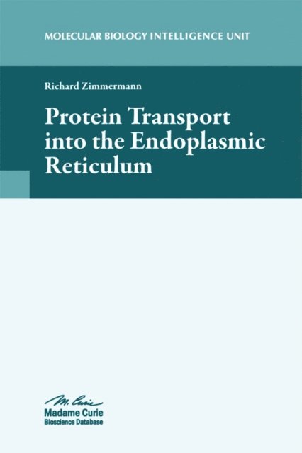 Richard Zimmermann - Protein Transport into the Endoplasmic Reticulum, E-bok