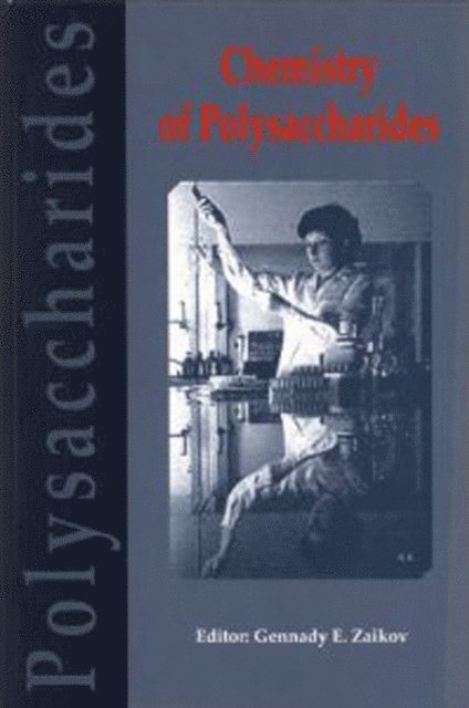 Gennady Zaikov - Chemistry of Polysaccharides, E-bok
