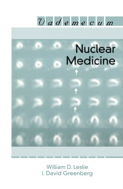 I. David Greenberg, William D. Leslie - Nuclear Medicine, E-bok. Tillgänglighet: Lägg i varukorg