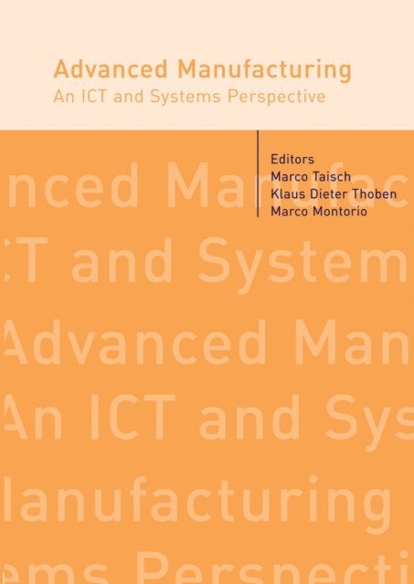 Marco Montorio, Klaus-Dieter Thoben, Marco Taisch - Advanced Manufacturing. An ICT and Systems Perspective, E-bok