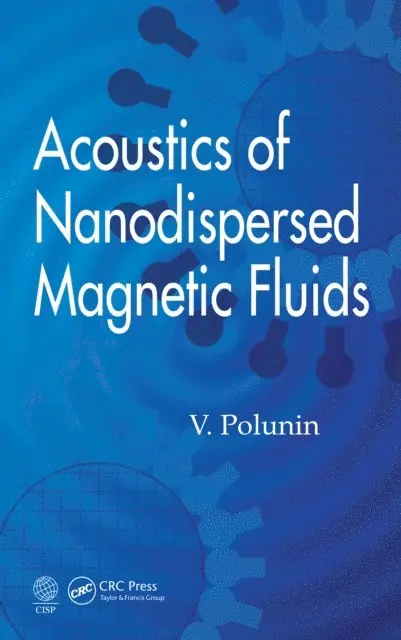 V. Polunin - Acoustics of Nanodispersed Magnetic Fluids, E-bok. Tillgänglighet: Lägg i varukorg