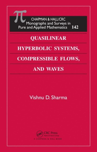 Vishnu D. Sharma - Quasilinear Hyperbolic Systems, Compressible Flows, and Waves, E-bok. Tillgänglighet: Lägg i varukorg