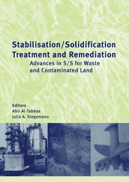Julia A Stegemann, Abir Al Tabbaa - Stabilisation/Solidification Treatment and Remediation, E-bok