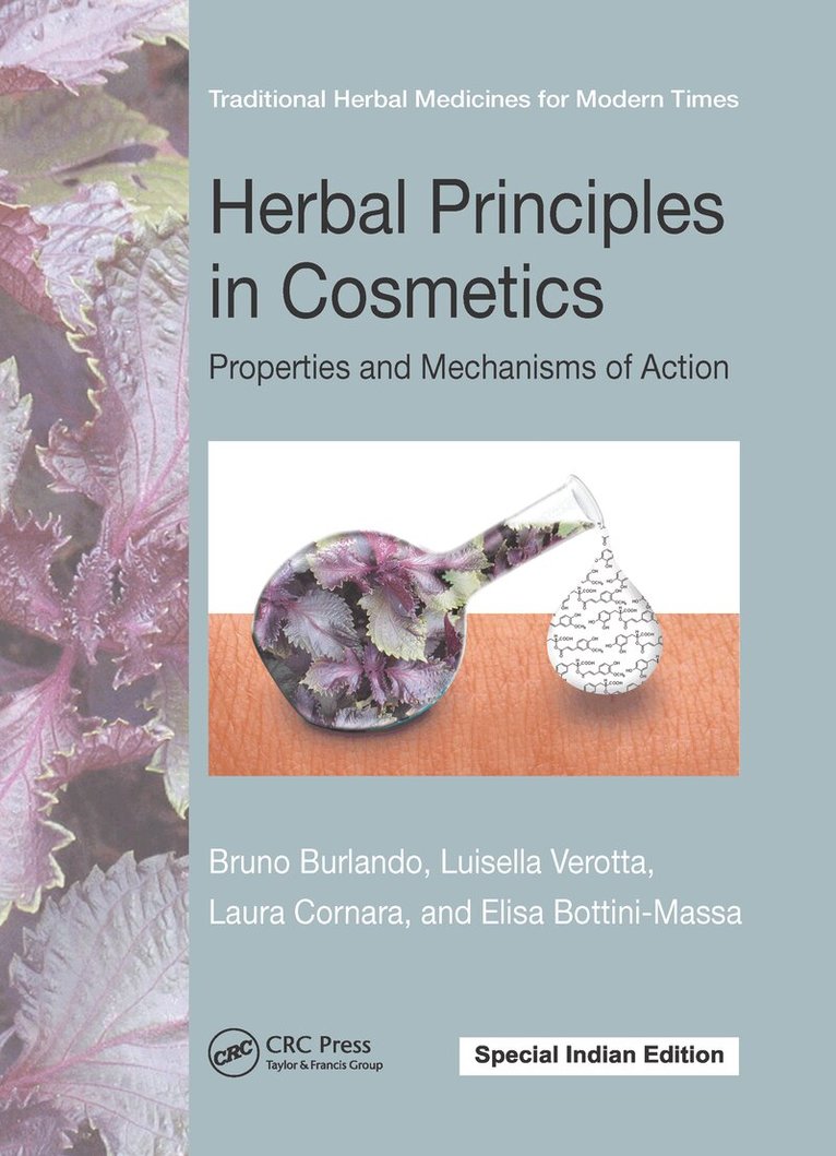 Bruno Burlando, Luisella Verotta, Laura Cornara, Elisa Bottini-Massa - Herbal Principles in Cosmetics, E-bok