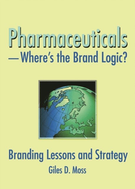 Giles David Moss - Pharmaceuticals-Where's the Brand Logic?, E-bok. Tillgänglighet: Lägg i varukorg