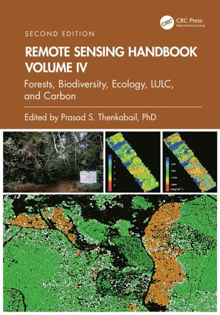 Prasad S. Thenkabail - Remote Sensing Handbook, Volume IV, E-bok