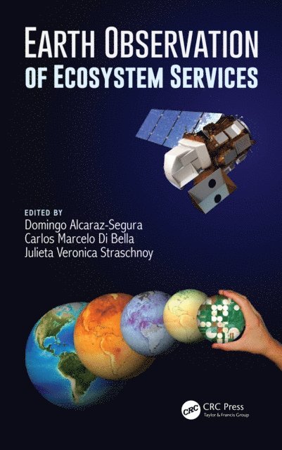 Julieta Veronica Straschnoy, Carlos Marcelo Di Bella, Domingo Alcaraz-Segura - Earth Observation of Ecosystem Services, E-bok